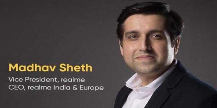 Madhav Sheth Promoted As VP, Realme, And CEO, Realme India, Europe And Latin America
