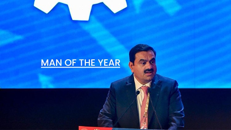 Man Of The Year: Gautam Adani