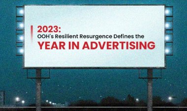 2023: OOH's resilient resurgence defines the year in advertising