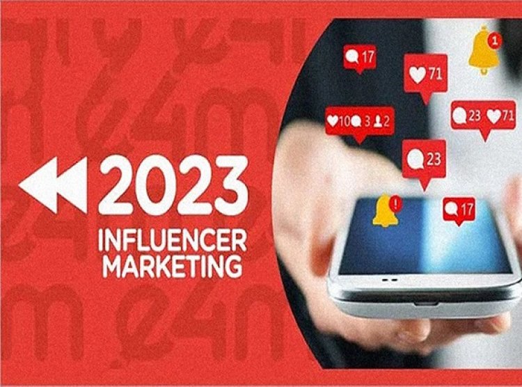 Influencer Marketing in 2023: Rise and Regulation Trends Unveiled