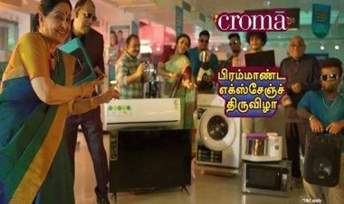 Croma's witty campaign urges Tamil Nadu to upgrade with mega exchange