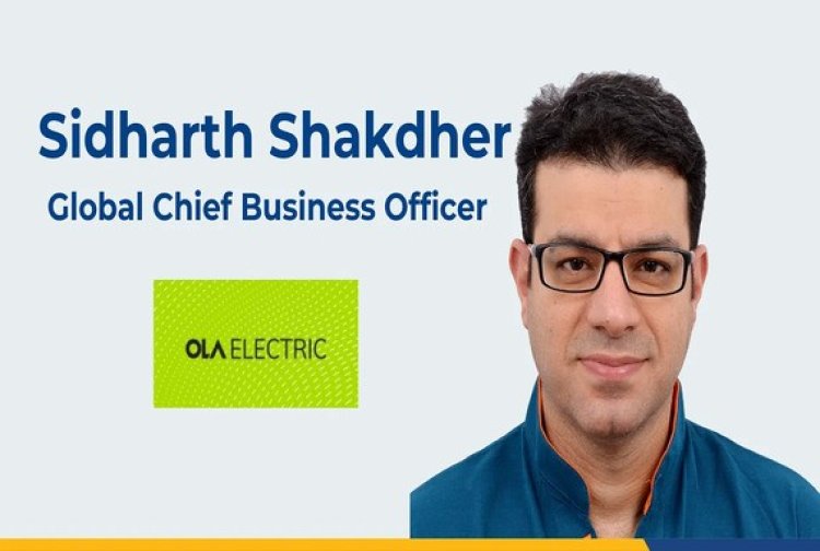Ola Mobility Welcomes Sidharth Shakdher as Global Chief Business Officer