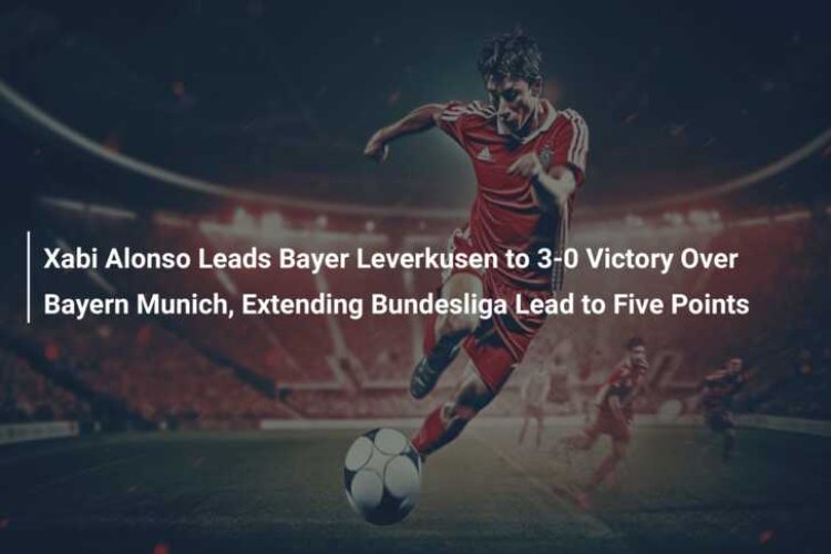 Xabi Alonso halts Harry Kane, excels as Bayer Leverkusen manager