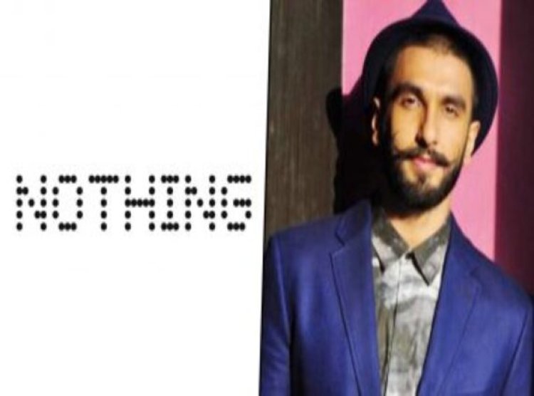 Ranveer Singh becomes the ambassador for the brand "Nothing"