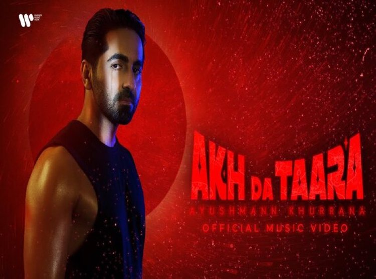 Ayushmann Khurrana debuts synth-pop 'Akh Da Taara' with Warner Music