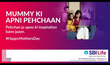 SBI Life Launches 'Mummy Ki Apni Pehchaan' Campaign for Mother's Day
