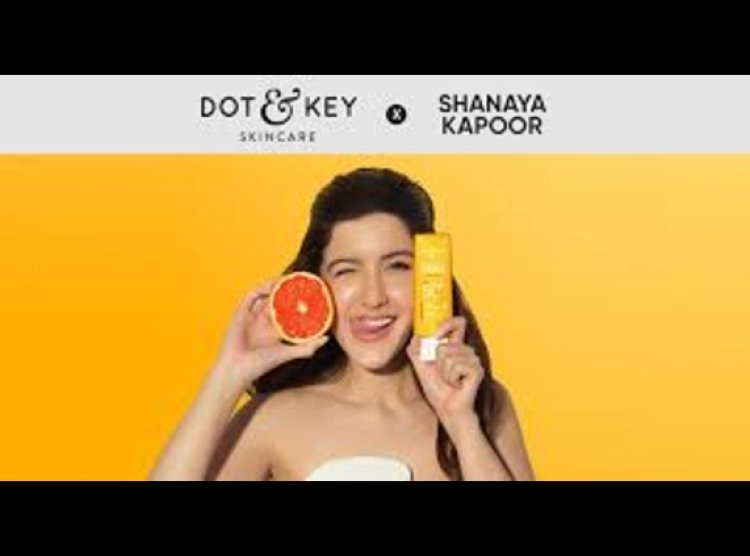 Shanaya Kapoor Joins Dot & Key: A Fusion of Beauty & Innovation