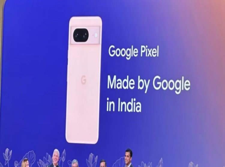 Google and Foxconn to Set Up Pixel Manufacturing Plant in Tamil Nadu