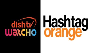 Hashtag Orange Wins Media Mandate for Dish TV's Watcho App