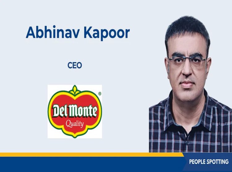 Del Monte Foods Appoints Abhinav Kapoor as Chief Executive Officer