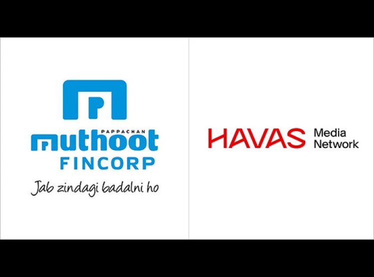 Havas Media India Secures Muthoot FinCorp's Media Mandate