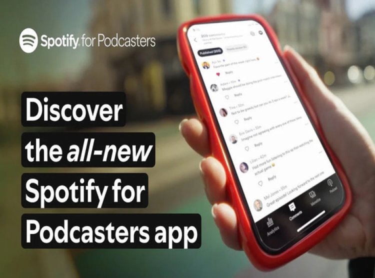 Spotify expands Podcasters app, unveils comments for all creators