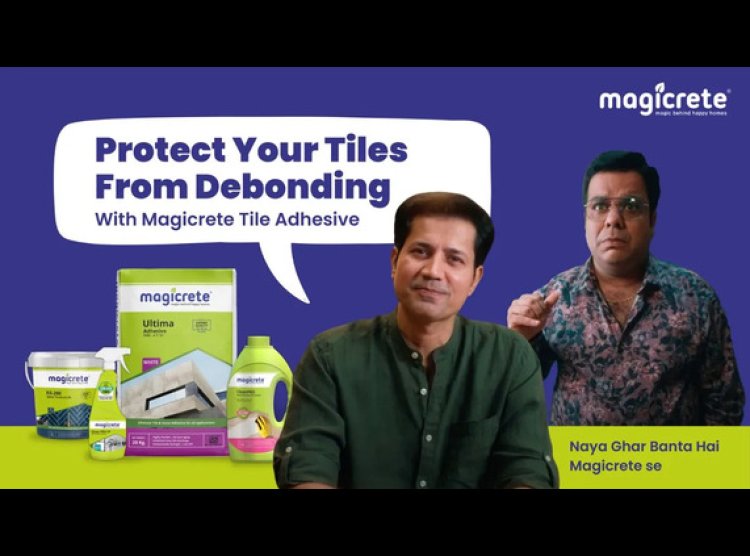 Magicrete Launches Tile Adhesive Campaign Featuring Sumeet Vyas