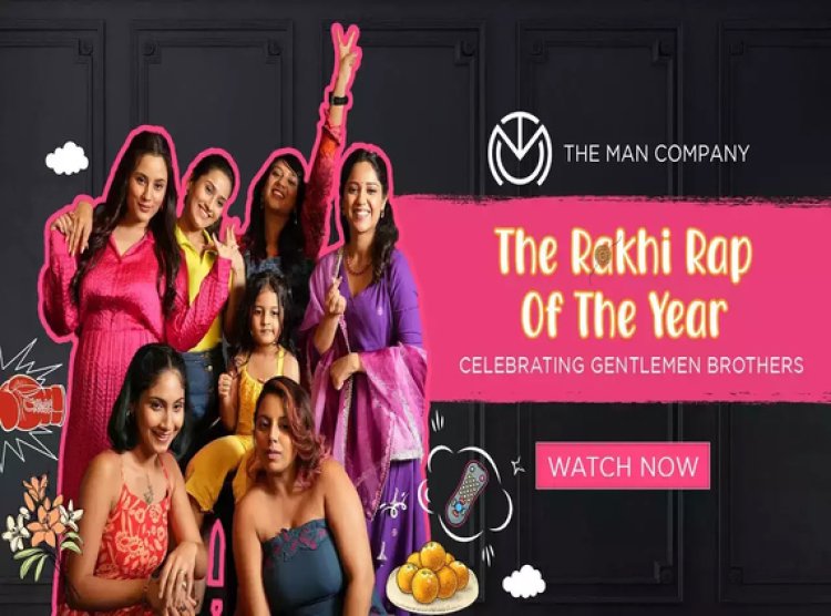 The Man Company Launches Rap-Focused Rakshabandhan Campaign Featuring Krantinaari