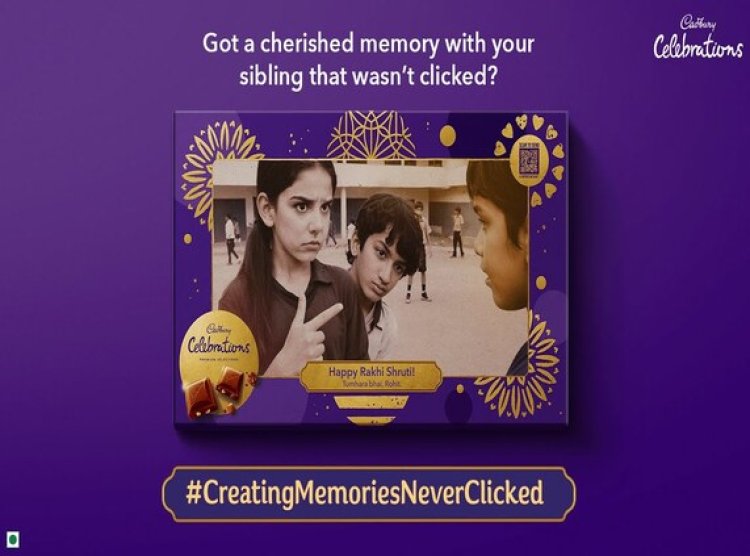 Cadbury Celebrations Launches #CreatingMemoriesNeverClicked for Raksha Bandhan