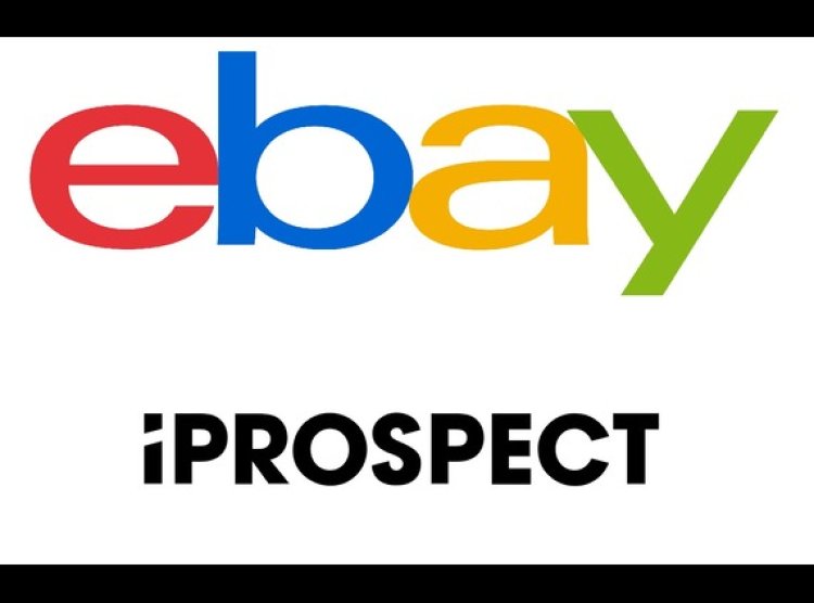 eBay Partners with iProspect for $350M Global Media Campaign