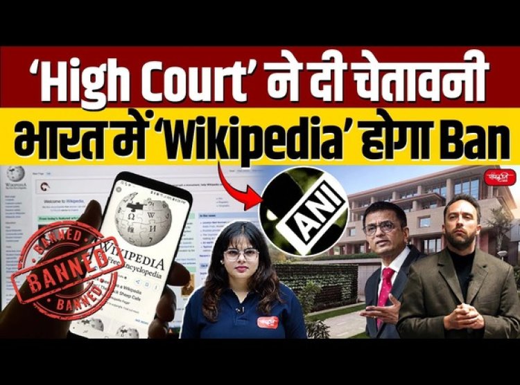 Delhi HC Issues Contempt Notice to Wikipedia, Threatens Ban