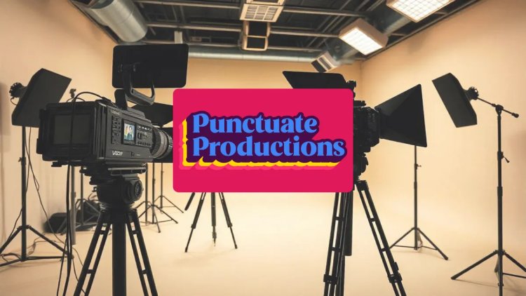 Powerhouse Duo Launches Punctuate Productions: Creating Videos that Resonate