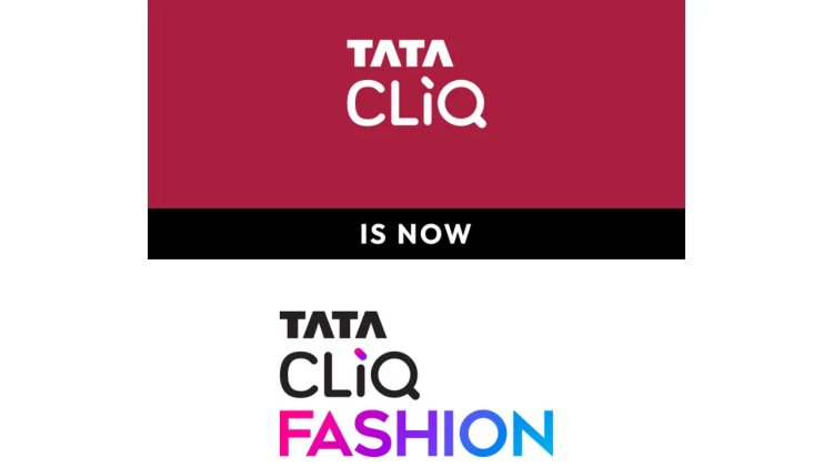 Tata CLiQ Revamps as Tata CLiQ Fashion