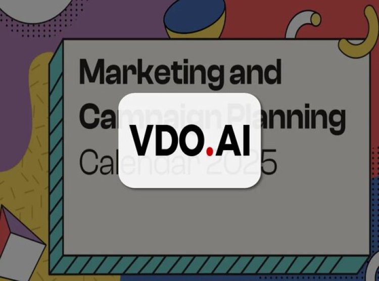 VDO.AI Unveils 2025 Marketing Calendar for Campaign Excellence