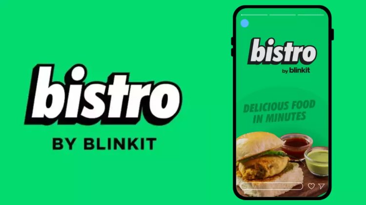 Blinkit Launches Bistro: 10-Minute Food Delivery in Delhi-NCR