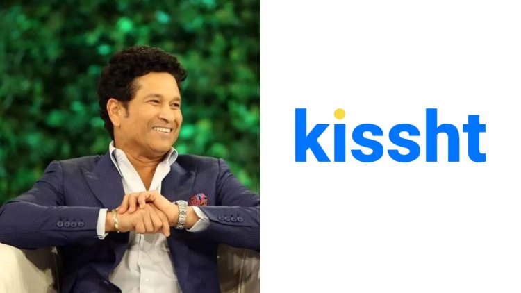 Sachin Tendulkar Joins Kissht as Brand Ambassador and Investor