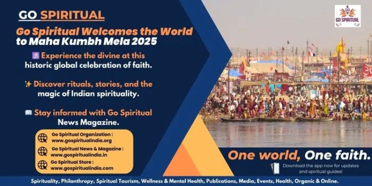 Go Spiritual Launches Global Campaign for Maha Kumbh Mela 2025