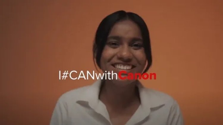 Canon India’s ‘I Can with Canon’ Campaign: Showcasing Real Impact Through Creativity