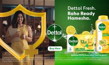 Dettol’s 12-Hour Freshness Campaign Inspires Confidence