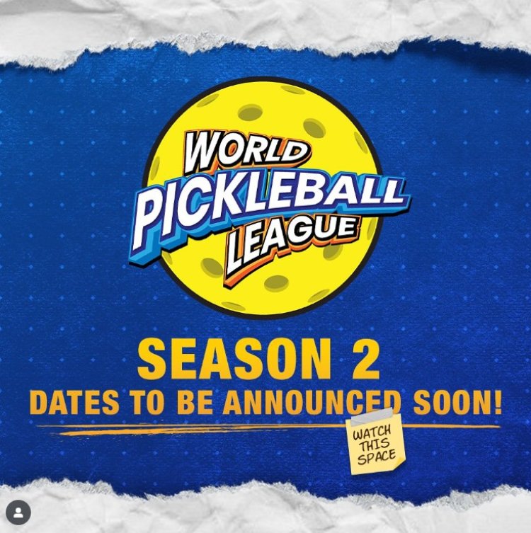 World Pickleball League Returns: Season 2 Dates Announced