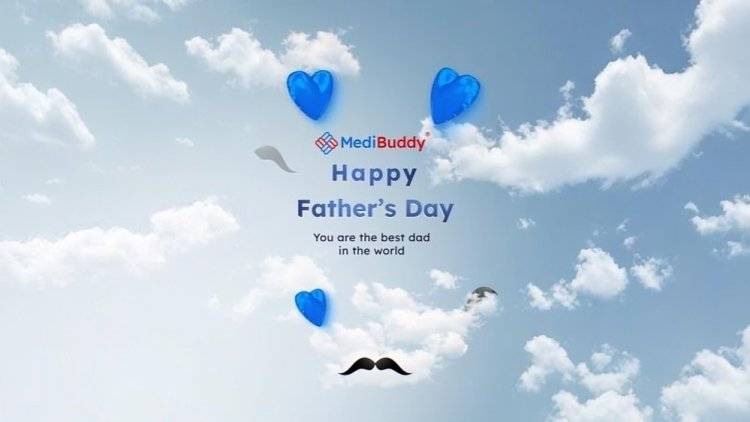 Dads Deserve Care Too: MediBuddy’s #JustDadThings Campaign