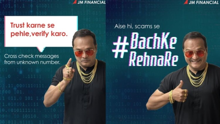 JM Financial’s #BachkeRehnaRe: Outsmarting Online Scams