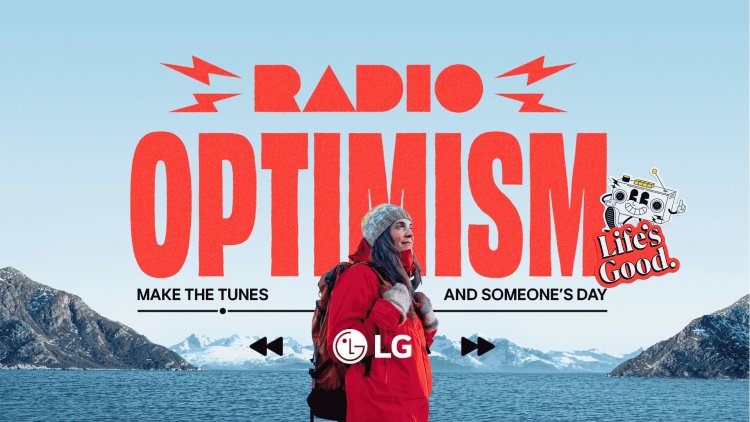 LG’s “Radio Optimism” Spreads Joy Through Music