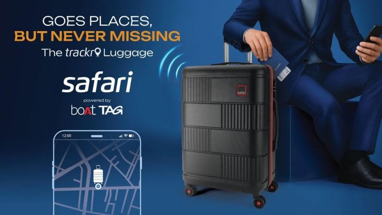 Safari and boAt Launch Smart Luggage with Real-Time Tracking