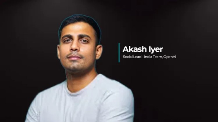 Akash Iyer Appointed as OpenAI's Social Lead for India