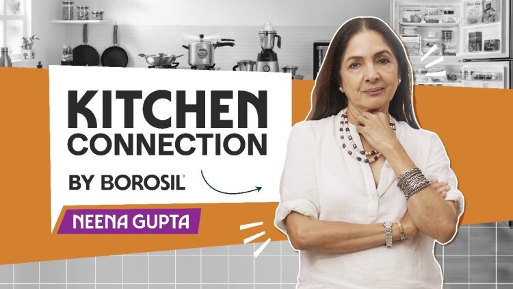Borosil Launches “Kitchen Connection” with Neena Gupta