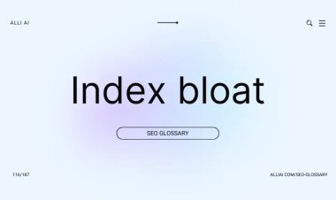 Beat Index Bloat: Essential Steps to Clean Up Your Website’s SEO