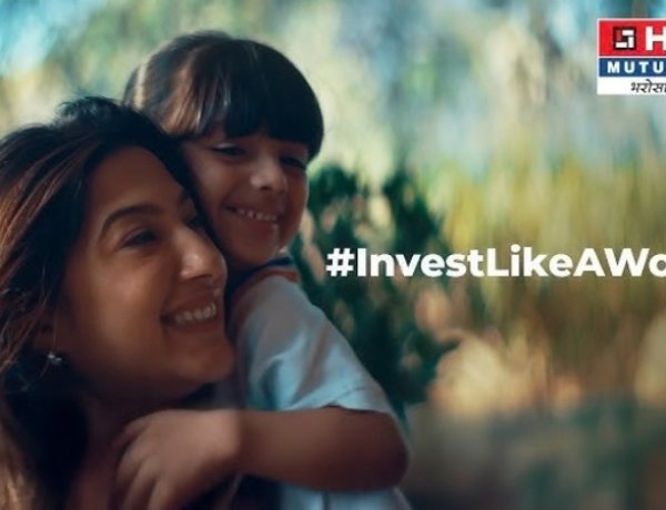 HDFC Mutual Fund Launches ‘Invest Like A Woman’ Campaign Highlighting Women’s Strengths in Investing