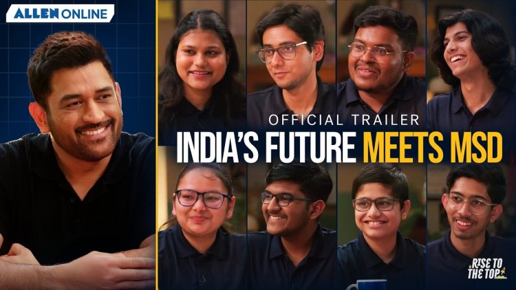 ALLEN Online Launches ‘Rise to the Top’ Series Featuring Student Stories With MS Dhoni