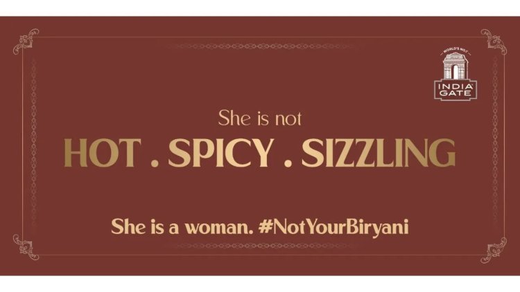 India Gate’s #NotYourBiryani Campaign Questions Everyday Language On Women