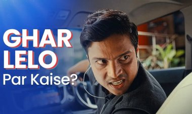 GharLelo Campaign Turns Home Buying Struggles Into Relatable Stories