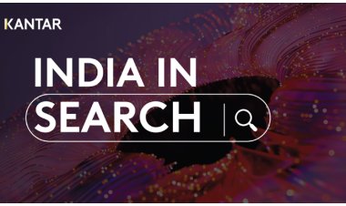 Kantar decodes India’s changing mindset through evolving search habits