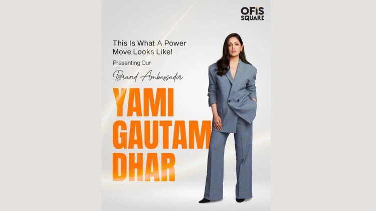 Ofis Square taps Yami Gautam to redefine modern workspaces