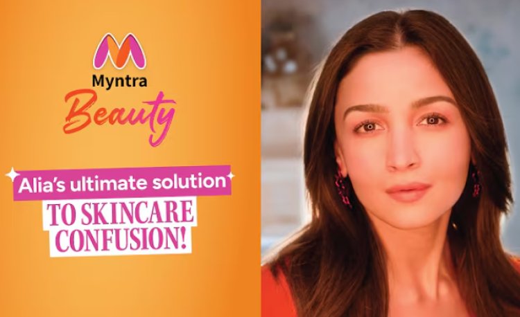 Myntra Beauty Rolls Out ‘Beauty Made Personal’ Campaign Featuring Alia Bhatt