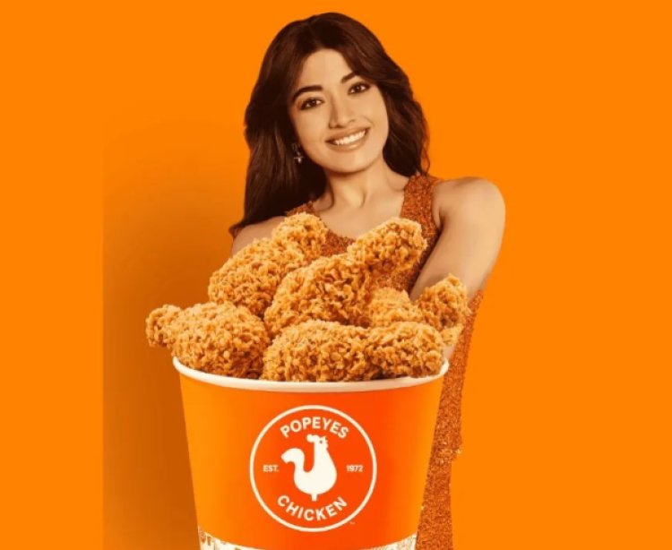 Popeyes India Launches New Campaign With Rashmika Mandanna To Push Bold Flavours