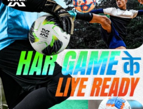 Vector X Launches ‘Har Game Ke Liye Ready’ Campaign Celebrating India’s Football Culture