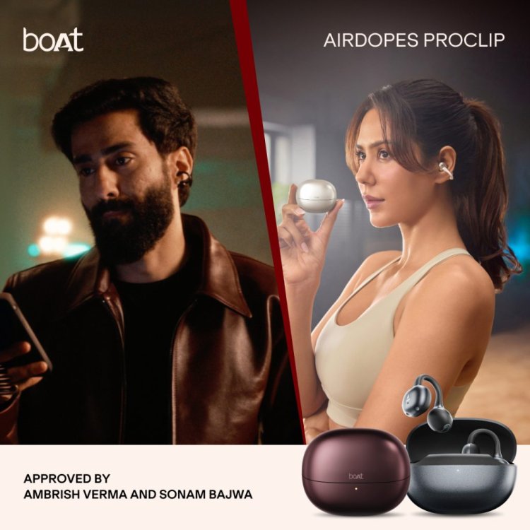 boAt Launches 'Approved By' Campaign to Showcase Airdopes ProClip Features