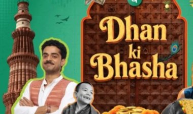 Dhan Launches ‘Dhan Ki Bhasha’ Campaign Celebrating India’s Relationship with Money