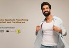 SW Network Repositions Macho Sporto with Vicky Kaushal to Bring a New Expression of Comfort and Confidence
