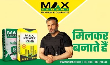 Max Cement Unveils 'Mil Kar Banate Hai' Campaign Starring Suniel Shetty to Celebrate Community Spirit